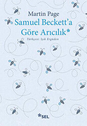 Samuel Beckett`a Göre Arıcılık - 1