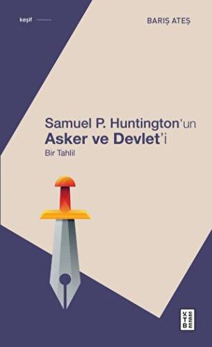 Samuel P. Huntington’ın Asker ve Devlet’i - Bir Tahlil - 1