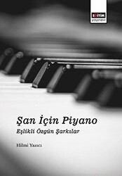 Şan İçin Piyano - Eğitim Yayınevi - Bilimsel Eserler