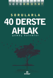 Sana Emanet - Sorularla 40 Derste Ahlak - Ensar Neşriyat