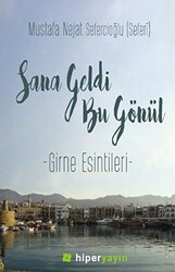 Sana Geldi Bu Gönül - Hiperlink Yayınları