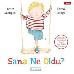 Sana Ne Oldu? - Ketebe Çocuk