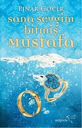 Sana Sevgim Bitmiş Mustafa - 1