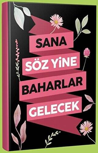 Sana Söz Yine Baharlar Gelecek Çizgili Defter - 1