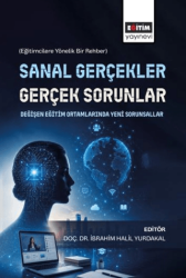 Sanal Gerçekler, Gerçek Sorunlar - Eğitim Yayınevi - Bilimsel Eserler