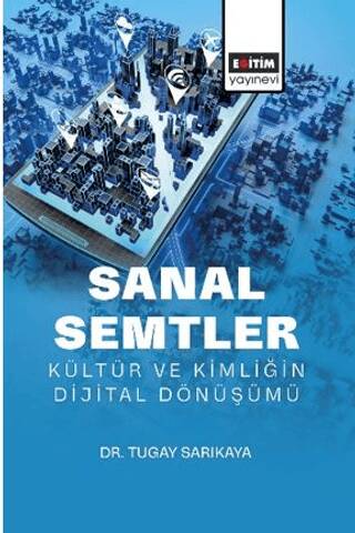 Sanal Semtler: Kültür ve Kimliğin Dijital Dönüşümü - 1