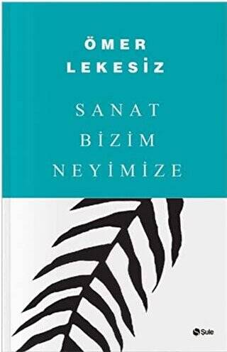 Sanat Bizim Neyimize - 1