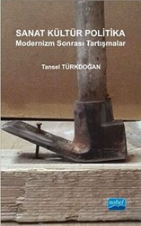 Sanat Kültür Politika - Modernizm Sonrası Tartışmalar - 1