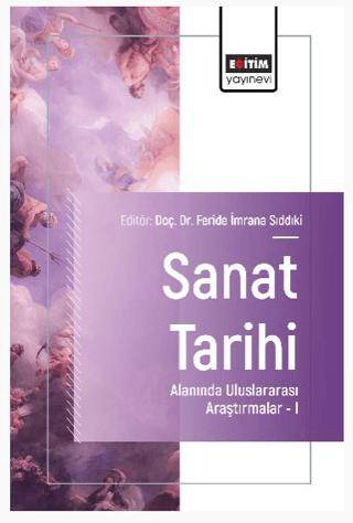 Sanat Tarihi Alanında Uluslararası Araştırmalar – I - 1