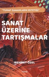 Sanat Üzerine Tartışmalar - 1
