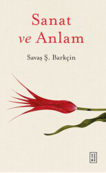 Sanat ve Anlam - Ketebe Yayınları