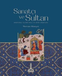 Sanatçı ve Sultan- Akkoyunlu Sultan Halil ve Kitap Sanatları - IRCICA