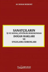 Sanatçıların İş ve Sosyal Güvenlik Hukukundan Doğan Hakları ve Uygulama Sorunları - 1