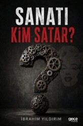 Sanatı Kim Satar? - Gece Kitaplığı