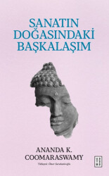 Sanatın Doğasındaki Başkalaşım - Ketebe Yayınları