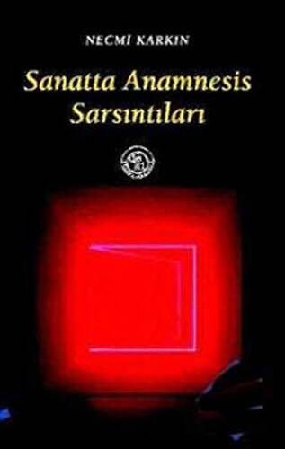 Sanatta Anamnesis Sarsıntıları - 1