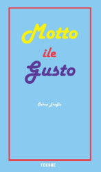 Sanatta ve Yaşamda Motto ile Gusto - Tekhne Yayınları