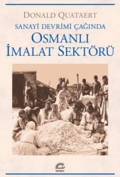 Sanayi Devrimi Çağında Osmanlı İmalat Sektörü - İletişim Yayınevi
