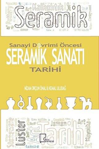 Sanayi Devrimi Öncesi Seramik Sanatı Tarihi - 1