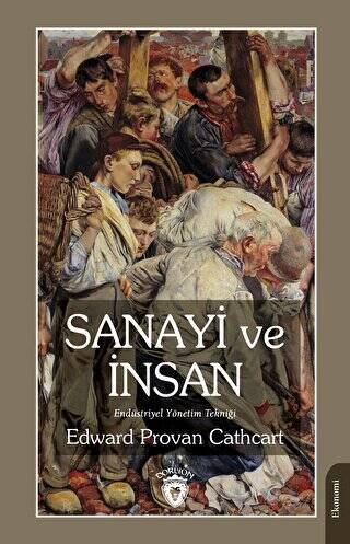 Sanayi ve İnsan Endüstriyel Yönetim Tekniği - 1
