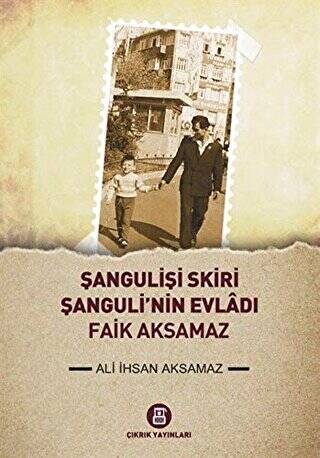 Şangulişi Skiri - Şanguli`nin Evladı Faik Aksamaz - 1