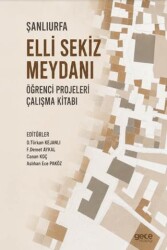 Şanlıurfa Elli Sekiz Meydanı Öğrenci Projeleri Çalışma Kitabı - Gece Kitaplığı