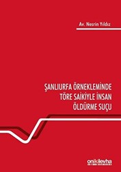 Şanlıurfa Örnekleminde Töre Saikiyle İnsan Öldürme Suçu - 1