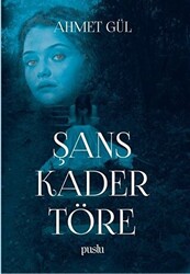 Şans Kader Töre - 1