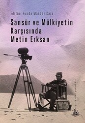 Sansür ve Mülkiyetin Karşısında Metin Erksan - 1