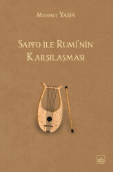 Sapfo ile Rumi`nin Karşılaşması - İthaki Yayınları