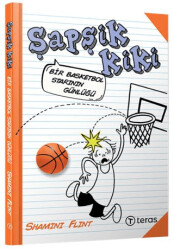 Şapşik Kiki: Bir Basketbol Starının Günlüğü - Teras Kitap