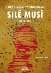 Şaîrê Gimgimî yo Vîndîbîyaye Sılê Musî 1889-1952 - Vate Yayınevi