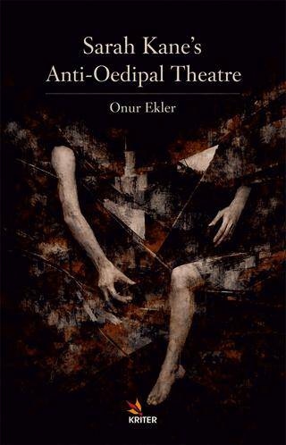 Sarah Kane’s Anti-Oedipal Theatre - 1