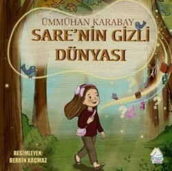 Sare’nin Gizli Dünyası - Mahlas Çocuk Yayınları