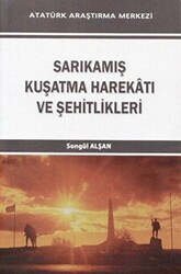 Sarıkamış Kuşatma Harekatı ve Şehitlikleri - 1