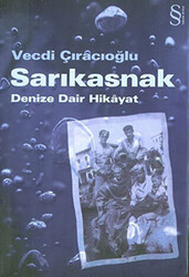 Sarıkasnak Denize Dair Hikayat - 1