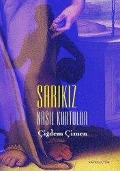 Sarıkız Nasıl Kurtulur - Kafe Kültür Yayıncılık