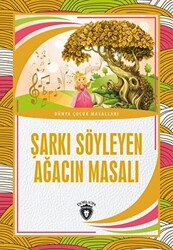 Şarkı Söyleyen Ağacın Masalı - Dorlion Yayınları