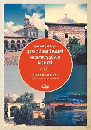 Şarkın Büyük Şeyhi Şeyh Ali Sebti Palevi ve Şeyhü’ş Şüyuh Risalesi - 1