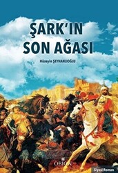 Şark`ın Son Ağası - 1