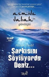 Şarkısını Söylüyordu Deniz… - 1