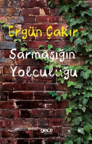 Sarmaşığın Yolculuğu - 1