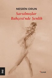 Sarsılmışlar Bahçesi’nde Şenlik - Dipnot Yayınları