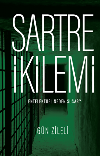 Sartre İkilemi - Entelektüel Neden Susar? - 1