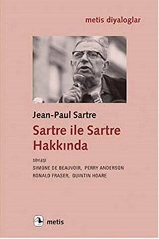 Sartre ile Sartre Hakkında - 1