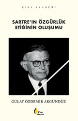 Sartre’ın Özgürlük Etiğinin Oluşumu - 1