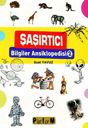 Şaşırtıcı Bilgiler Ansiklopedisi 2 - 1