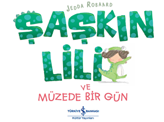 Şaşkın Lili ve Müzede Bir Gün - 1