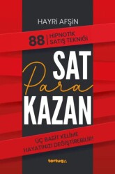 Sat Para Kazan - 88 Hipnotik Satış Tekniği - Tortuga