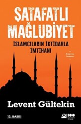 Şatafatlı Mağlubiyet - İslamcıların İktidarla İmtihanı - 1